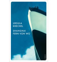 Reiselektüre Shanghai fern von wo Kampa Verlag AG