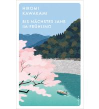 Reiselektüre Bis nächstes Jahr im Frühling Kampa Verlag AG