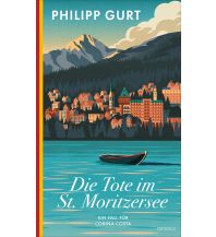 Reiselektüre Die Tote im St. Moritzersee Kampa Verlag AG