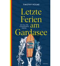 Reiselektüre Letzte Ferien am Gardasee Kampa Verlag AG