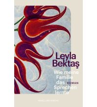 Reise Wie meine Familie das Sprechen lernte Nagel & Kimche AG