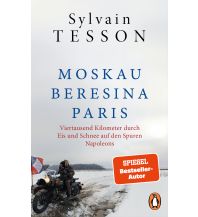 Travel Writing Moskau – Beresina – Paris Penguin Deutschland