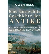 Reiselektüre Eine unerzählte Geschichte der Antike Aufbau-Verlag