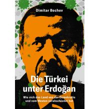 Reiseführer Türkei Die Türkei unter Erdoğan – Wie sich das Land von der Demokratie und vom Westen verabschiedet hat Harper germany 