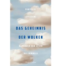 Bergtechnik Das Geheimnis der Wolken. Handbuch zum Lesen des Himmels Harper Collins Publishers