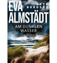 Travel Literature Akte Nordsee - Am dunklen Wasser Bastei-Lübbe