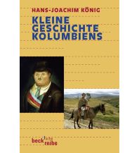 Reiseführer Kleine Geschichte Kolumbiens Beck'sche Verlagsbuchhandlung