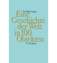 Eine Geschichte der Welt in 100 Objekten Beck'sche Verlagsbuchhandlung