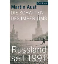 Travel Guides Russia Die Schatten des Imperiums Beck'sche Verlagsbuchhandlung