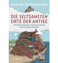 History Die seltsamsten Orte der Antike Beck'sche Verlagsbuchhandlung
