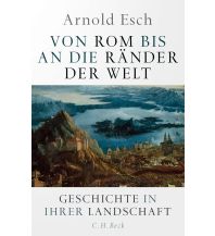 Von Rom bis an die Ränder der Welt Beck'sche Verlagsbuchhandlung