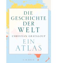 World Atlases Die Geschichte der Welt Beck'sche Verlagsbuchhandlung