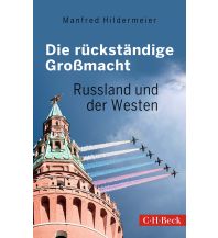 Travel Guides Russia Die rückständige Großmacht Beck'sche Verlagsbuchhandlung