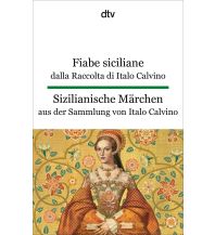 Travel Guides Italy Fiabe siciliane dalla Raccolta di Italo Calvino. Sizilianische Märchen aus der Sammlung von Italo Calvino DTV Deutscher Taschenbuch Verlag