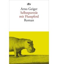 Reiselektüre Selbstporträt mit Flusspferd DTV Deutscher Taschenbuch Verlag