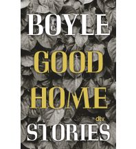 Reiselektüre Good Home Stories DTV Deutscher Taschenbuch Verlag