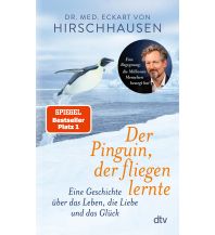 Naturführer Der Pinguin, der fliegen lernte DTV Deutscher Taschenbuch Verlag