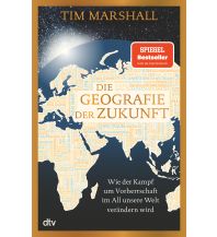 Travel Literature xxx - 0.00014305114746094Die Geografie der Zukunft DTV Deutscher Taschenbuch Verlag