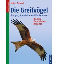 Naturführer Die Greifvögel Europas, Nordafrikas und Vorderasiens Franckh-Kosmos Verlags-GmbH & Co