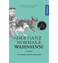 Der ganz normale Wahnsinn! Franckh-Kosmos Verlags-GmbH & Co