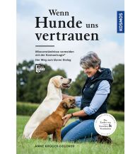 Naturführer Wenn Hunde uns vertrauen Franckh-Kosmos Verlags-GmbH & Co