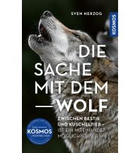 Naturführer Die Sache mit dem Wolf Franckh-Kosmos Verlags-GmbH & Co