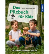 Naturführer Das Pilzbuch für Kids Franckh-Kosmos Verlags-GmbH & Co