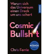Astronomy Cosmic Bullshit Franckh-Kosmos Verlags-GmbH & Co