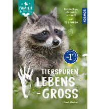 Naturführer Tierspuren lebensgroß Franckh-Kosmos Verlags-GmbH & Co
