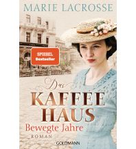 Das Kaffeehaus - Bewegte Jahre Goldmann Verlag