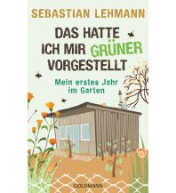 Reiselektüre Das hatte ich mir grüner vorgestellt Goldmann Verlag