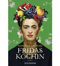 Reiselektüre Fridas Köchin Goldmann Verlag