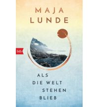 Als die Welt stehen blieb btb-Verlag