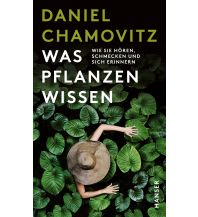 Naturführer Was Pflanzen wissen Carl Hanser GmbH & Co.
