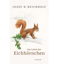 Naturführer Das Leben der Eichhörnchen Carl Hanser GmbH & Co.