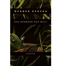 Reise Das Dämmern der Welt Carl Hanser GmbH & Co.