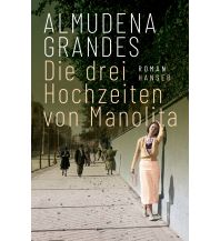 Reiselektüre Die drei Hochzeiten von Manolita Carl Hanser GmbH & Co.