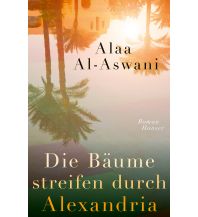 Reiselektüre Die Bäume streifen durch Alexandria Carl Hanser GmbH & Co.