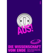 Travel Literature Aus! Die Wissenschaft vom Ende Carl Hanser GmbH & Co.