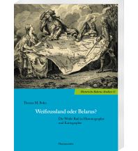 Geschichte Weißrussland oder Belarus? Harrassowitz Verlag