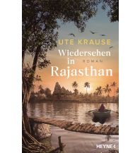 Reiselektüre Wiedersehen in Rajasthan Wilhelm Heyne Verlag