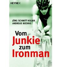 Raderzählungen Vom Junkie zum Ironman Wilhelm Heyne Verlag