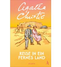 Reiseerzählungen Reise in ein fernes Land Atlantik Verlag