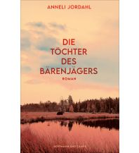 Travel Literature Die Töchter des Bärenjägers Hoffmann und Campe