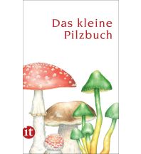 Nature and Wildlife Guides Das kleine Pilzbuch Insel Verlag