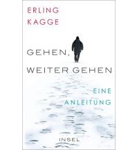 Gehen. Weiter gehen Insel Verlag