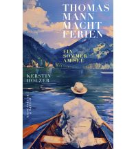 Reiselektüre Thomas Mann macht Ferien Kiepenheuer & Witsch