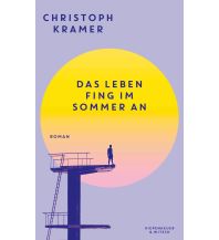 Das Leben fing im Sommer an Kiepenheuer & Witsch