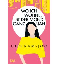 Reiselektüre Wo ich wohne, ist der Mond ganz nah Kiepenheuer & Witsch