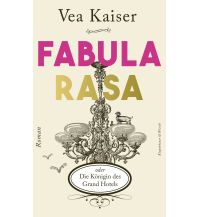 Travel Literature Fabula Rasa oder Die Königin des Grand Hotels Kiepenheuer & Witsch
